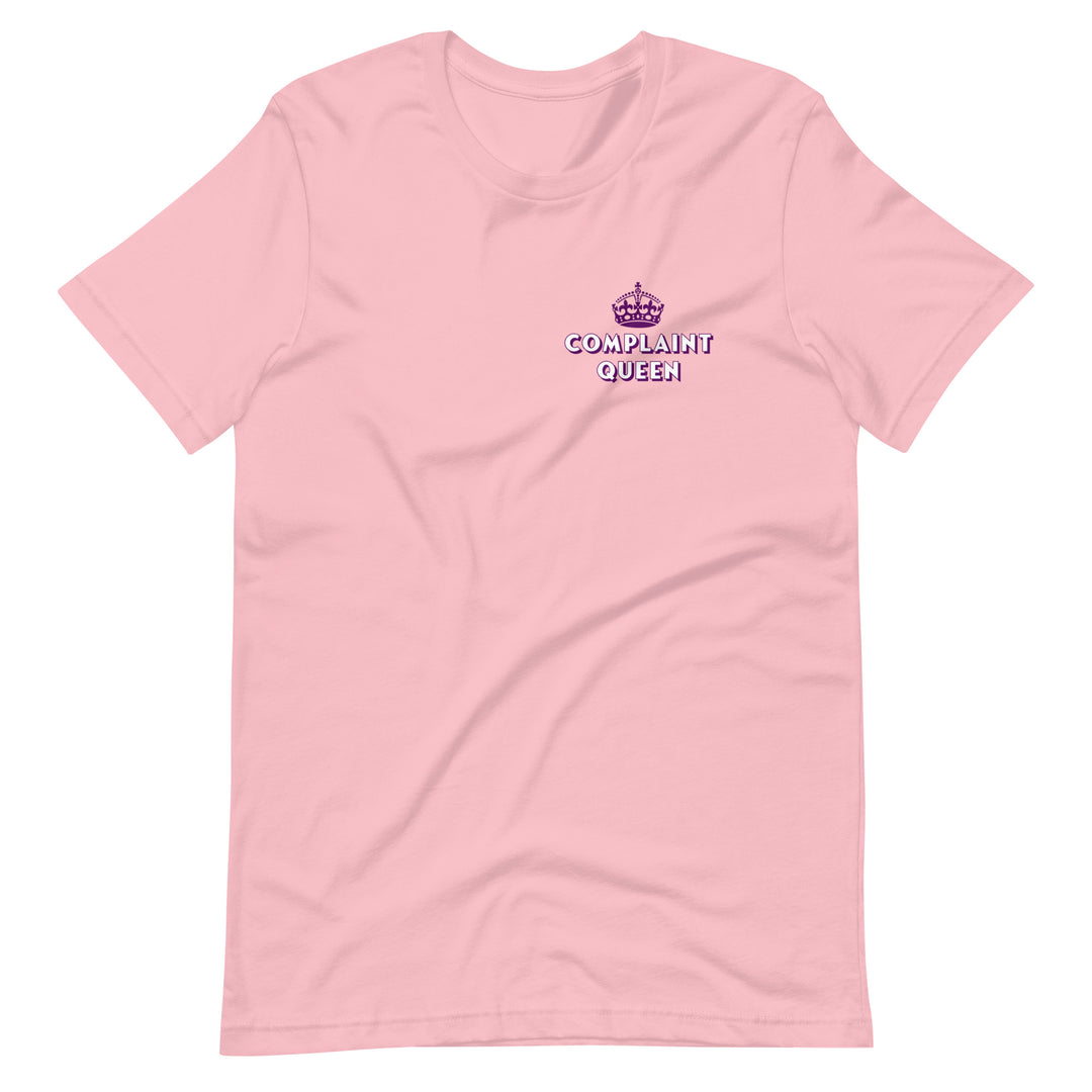COMPLAINT QUEEN - T-Shirt