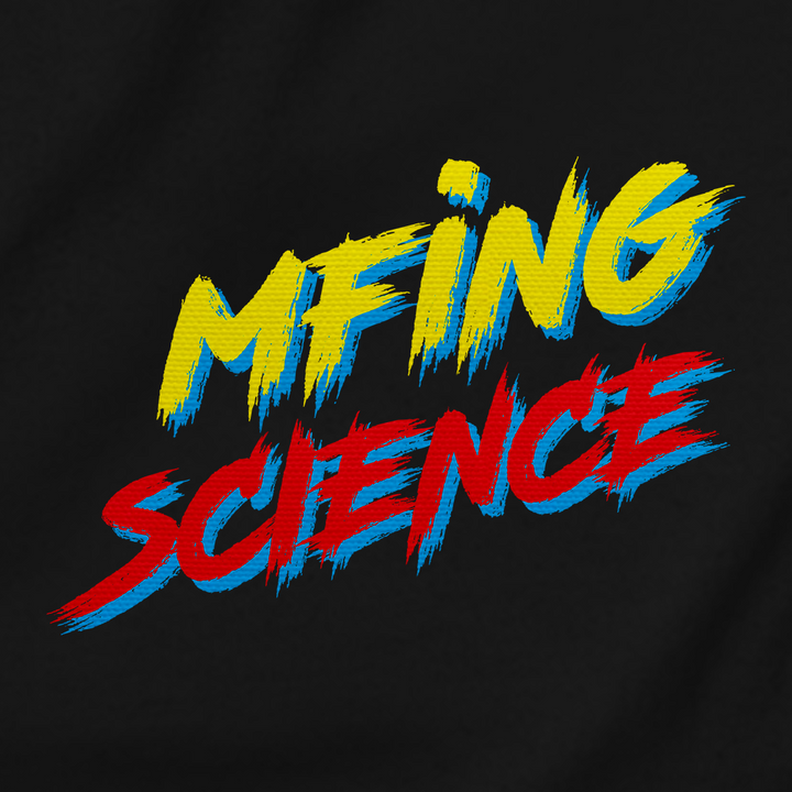 Embroidered Mfing Science Sweatshirt