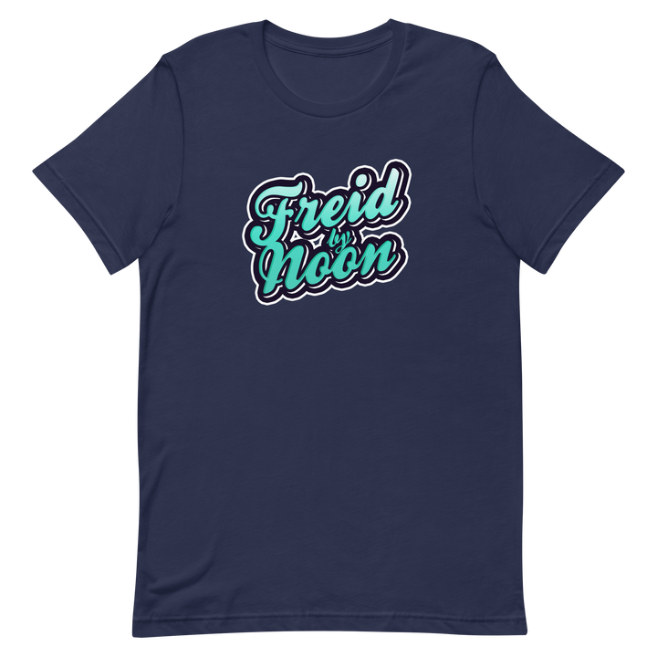 Freid by Noon - T-Shirt